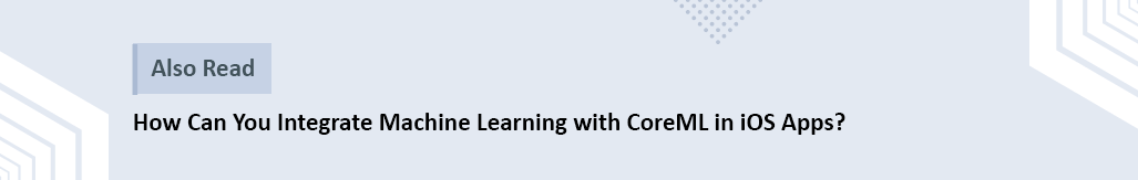 How Can You Integrate Machine Learning with CoreML in iOS Apps.png
